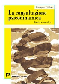 La consultazione psicodinamica. Teoria e tecnica - Librerie.coop