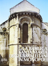 La basilica Santa Maria degli Amalfitani in Monopoli - Librerie.coop