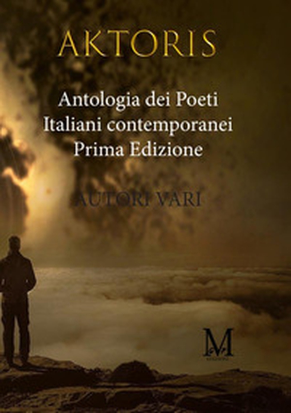 Aktoris. Antologia dei poeti italiani contemporanei - Librerie.coop Aktoris. Antologia dei poeti italiani contemporanei - Librerie.coop