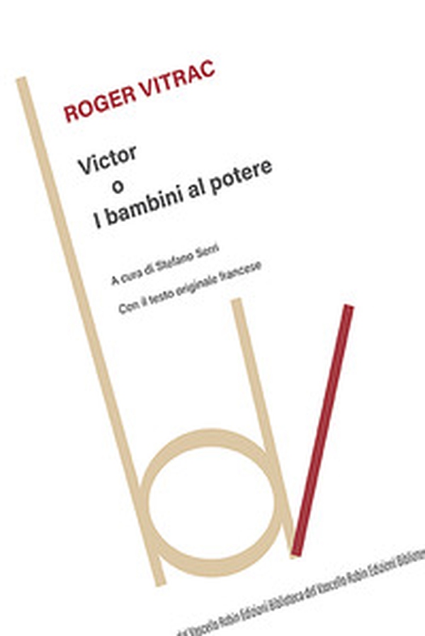 Victor o i bambini al potere - Librerie.coop Victor o i bambini al potere - Librerie.coop