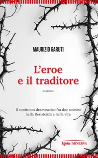 L'eroe e il traditore - Librerie.coop