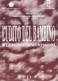 L'udito del bambino. E le sue compromissioni - Librerie.coop L'udito del bambino. E le sue compromissioni - Librerie.coop
