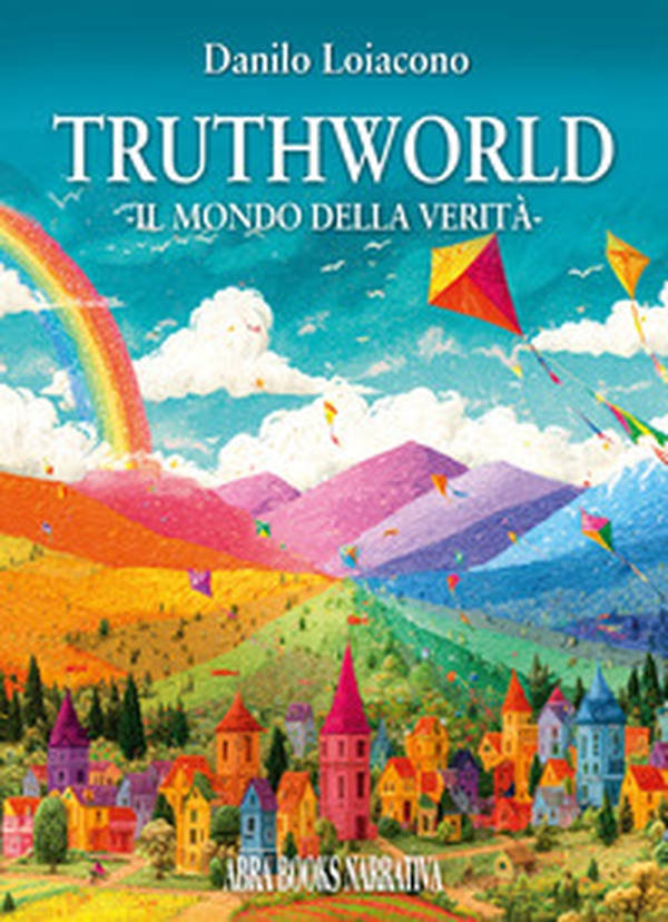 Truthworld. Il mondo della verità - Librerie.coop Truthworld. Il mondo della verità - Librerie.coop