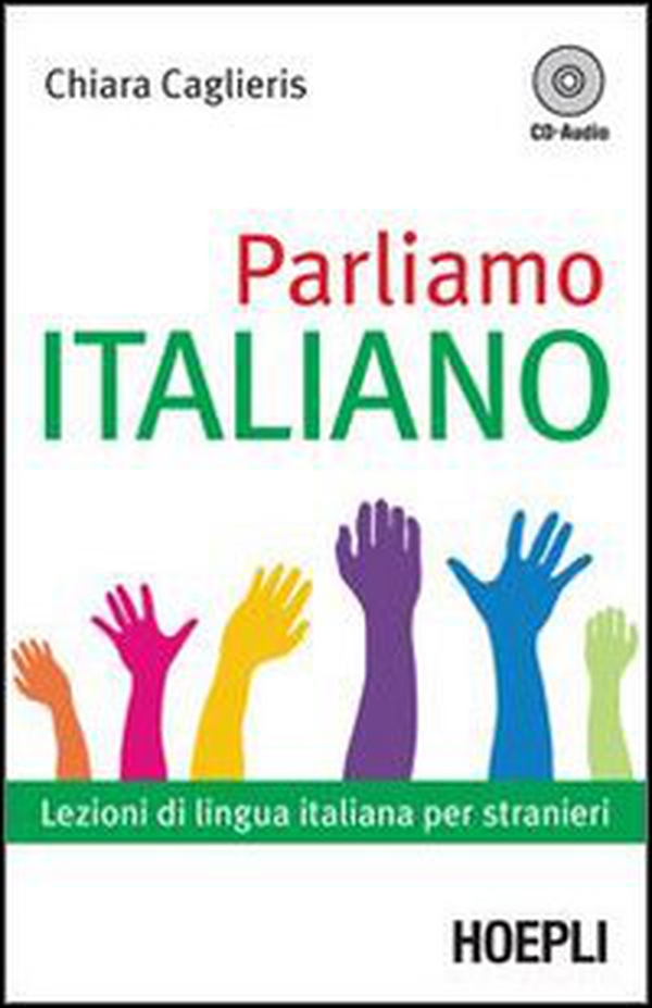 Parliamo italiano. Lezioni di lingua italiana per stranieri - Librerie.coop Parliamo italiano. Lezioni di lingua italiana per stranieri - Librerie.coop