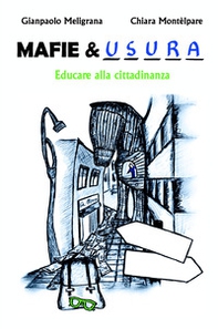 MAFIE & USURA. Educare alla cittadinanza - Librerie.coop