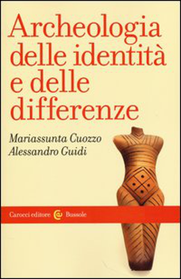 Archeologia delle identità e delle differenze - Librerie.coop Archeologia delle identità e delle differenze - Librerie.coop