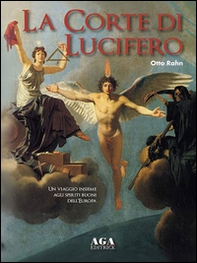 La corte di Lucifero. Un viaggio insieme agli spiriti buoni dell'Europa - Librerie.coop