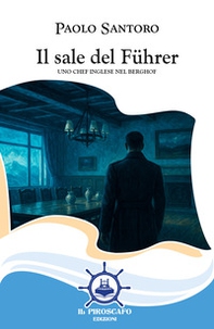 Il sale del Führer. Uno chef inglese nel Berghof - Librerie.coop