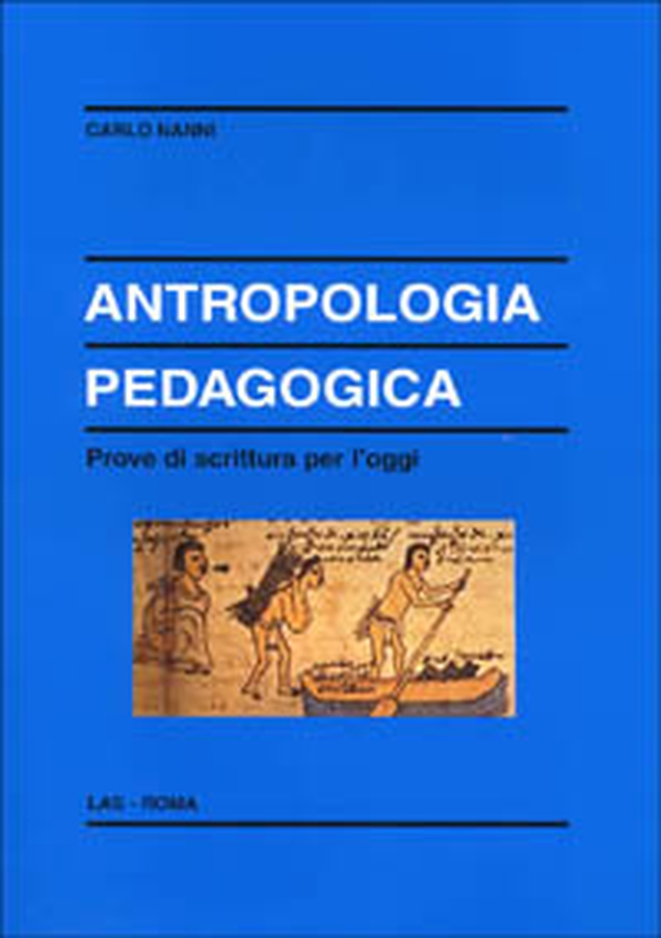 Antropologia pedagogica. Prove di scrittura per l'oggi - Librerie.coop Antropologia pedagogica. Prove di scrittura per l'oggi - Librerie.coop