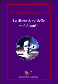 La distruzione delle realtà sottili - Librerie.coop