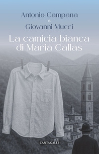 La camicia bianca di Maria Callas - Librerie.coop La camicia bianca di Maria Callas - Librerie.coop
