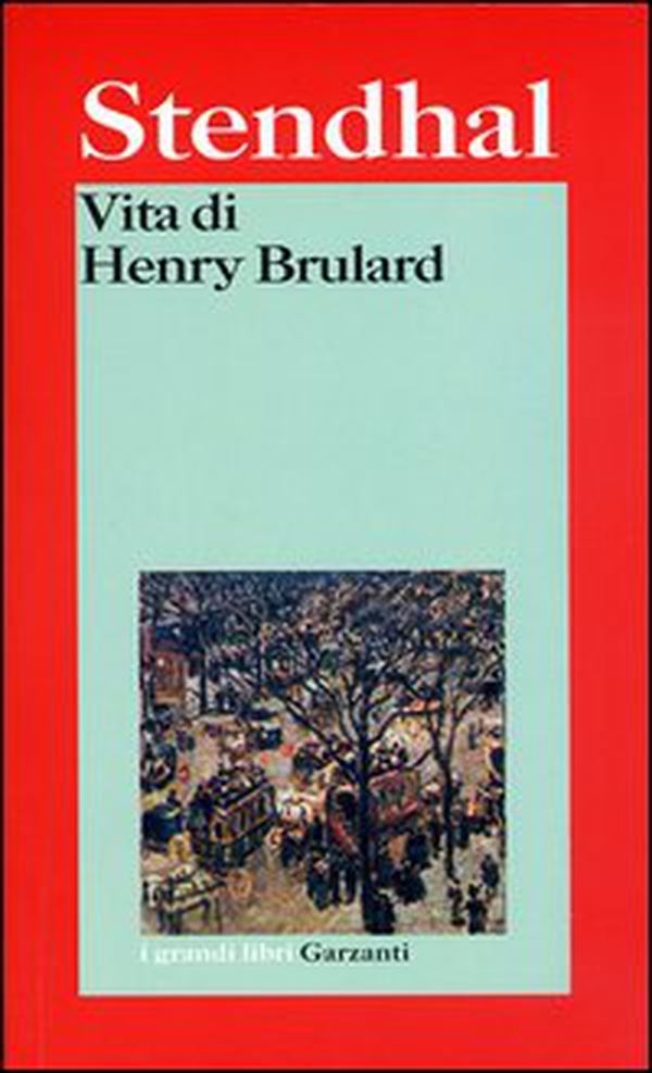 Vita di Henry Brulard - Librerie.coop Vita di Henry Brulard - Librerie.coop