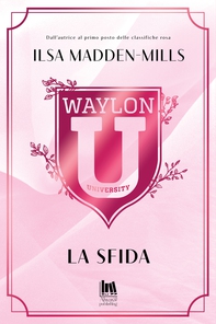 Waylon University. La sfida - Librerie.coop Waylon University. La sfida - Librerie.coop