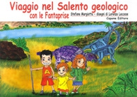 Viaggio nel Salento geologico con le fantaprise - Librerie.coop Viaggio nel Salento geologico con le fantaprise - Librerie.coop