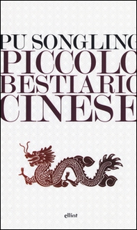 Piccolo bestiario cinese - Librerie.coop Piccolo bestiario cinese - Librerie.coop