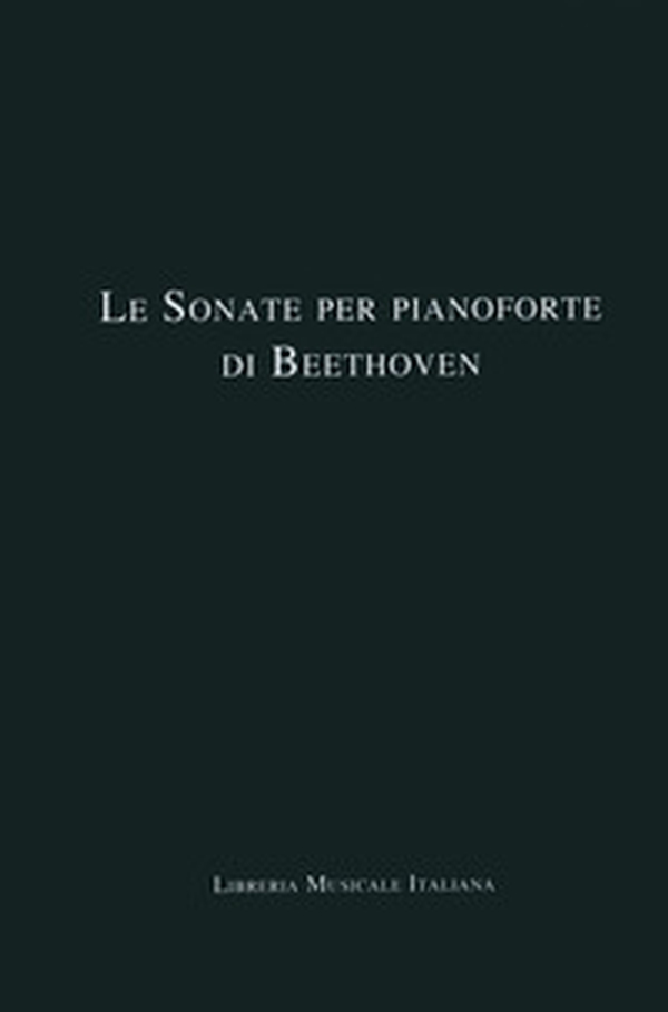 Le sonate per pianoforte di Beethoven. Cofanetto - Librerie.coop Le sonate per pianoforte di Beethoven. Cofanetto - Librerie.coop