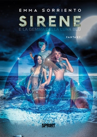 Sirene e la gemma della luna blu - Librerie.coop