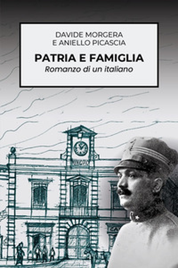 Patria e famiglia. Romanzo di un italiano - Librerie.coop Patria e famiglia. Romanzo di un italiano - Librerie.coop