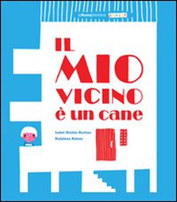 Il mio vicino è un cane - Librerie.coop Il mio vicino è un cane - Librerie.coop
