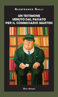 Un testimone venuto dal passato per il commissario Martini - Librerie.coop