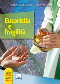 Eucaristia e fragilità - Librerie.coop