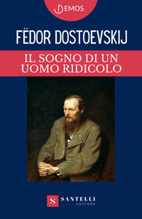 Il sogno di un uomo ridicolo - Librerie.coop Il sogno di un uomo ridicolo - Librerie.coop
