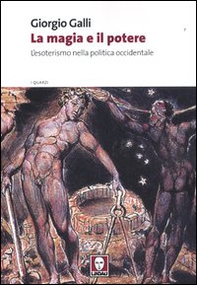 La magia e il potere. L'esoterismo nella politica occidentale - Librerie.coop La magia e il potere. L'esoterismo nella politica occidentale - Librerie.coop
