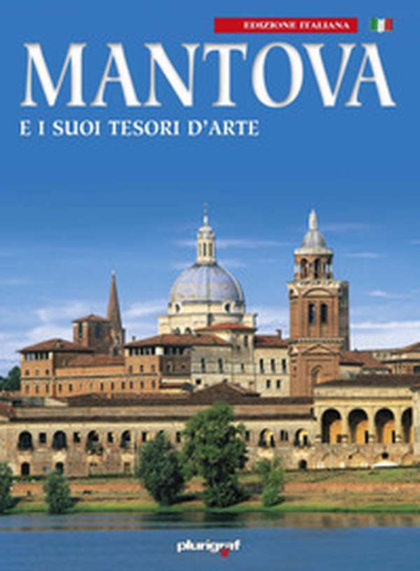 Mantova e i suoi tesori d'arte - Librerie.coop Mantova e i suoi tesori d'arte - Librerie.coop