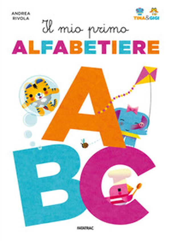 Il mio primo alfabetiere. Tina & Gigi - Librerie.coop Il mio primo alfabetiere. Tina & Gigi - Librerie.coop