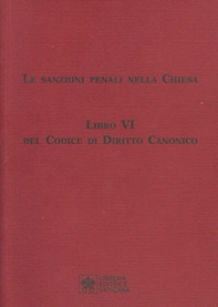 Le sanzioni penali nella Chiesa. Libro VI del Codice di Diritto Canonico - Librerie.coop