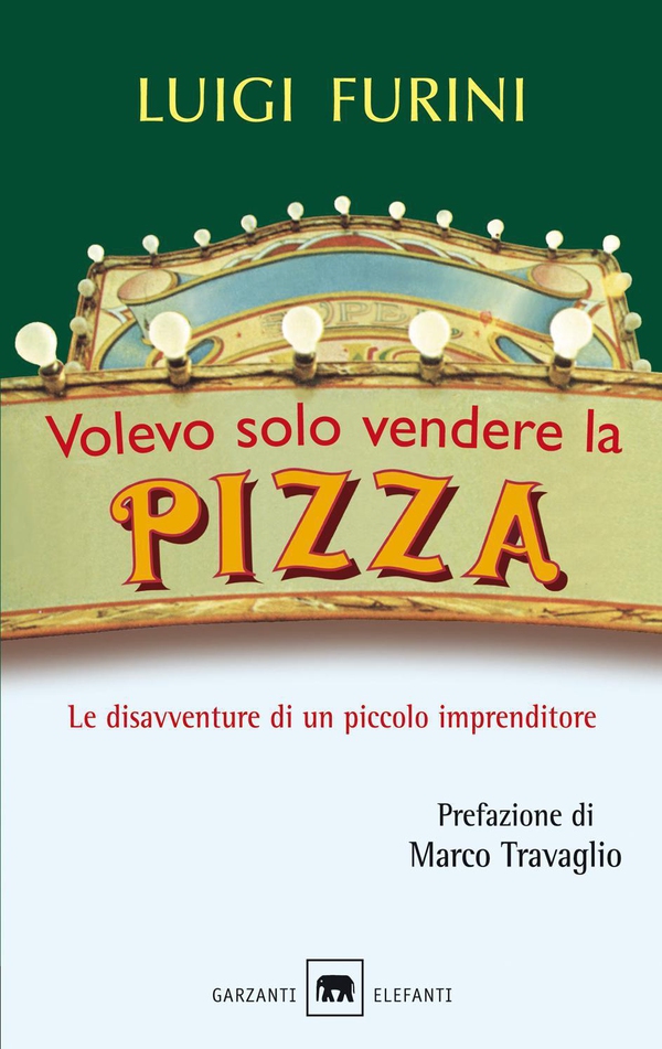 Volevo solo vendere la pizza - Librerie.coop Volevo solo vendere la pizza - Librerie.coop