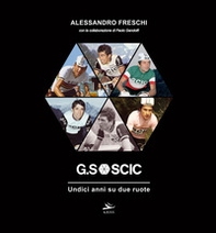 G.S SCIC. Undici anni su due ruote - Librerie.coop