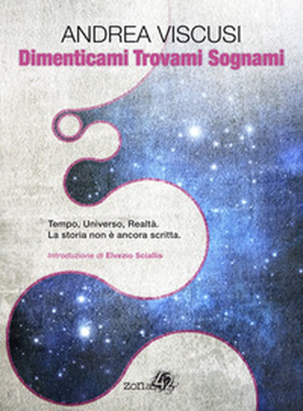 Dimenticami trovami sognami - Librerie.coop Dimenticami trovami sognami - Librerie.coop