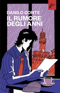 Il rumore degli anni - Librerie.coop