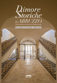 Dimore storiche in Abruzzo. Storia, identità e patrimonio culturale privato - Librerie.coop