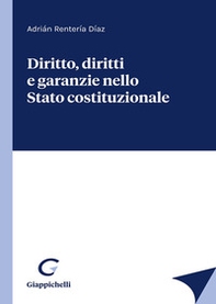 Diritto, diritti e garanzie nello Stato costituzionale - Librerie.coop Diritto, diritti e garanzie nello Stato costituzionale - Librerie.coop