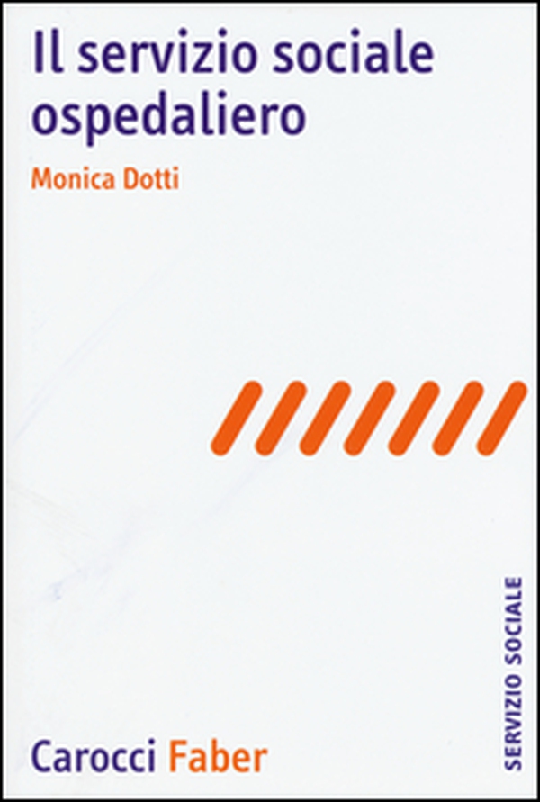 Il servizio sociale ospedaliero - Librerie.coop Il servizio sociale ospedaliero - Librerie.coop