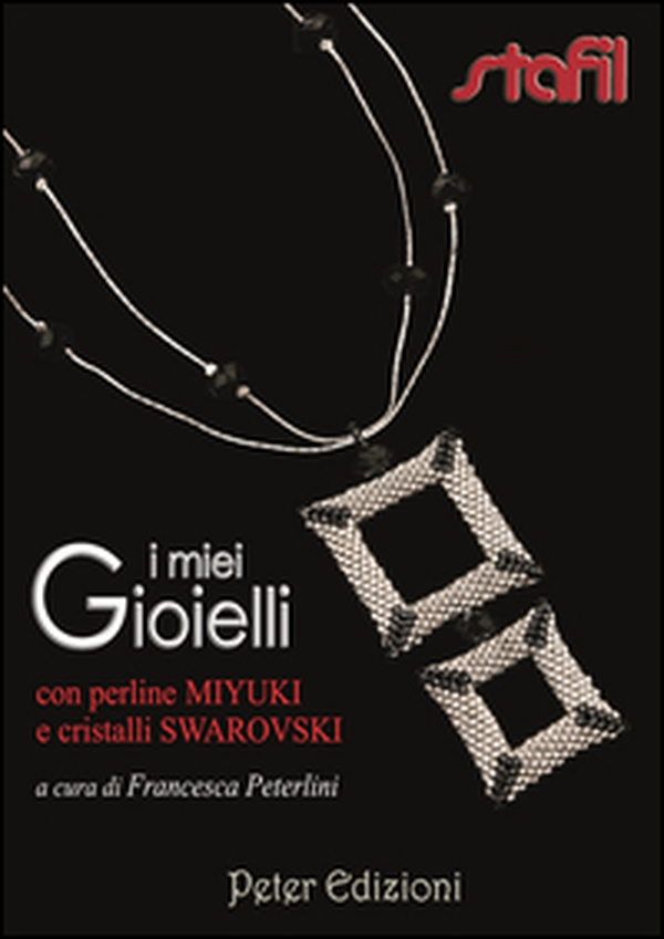 I miei gioielli con perline Miyuki e cristalli Swarovski - Librerie.coop I miei gioielli con perline Miyuki e cristalli Swarovski - Librerie.coop