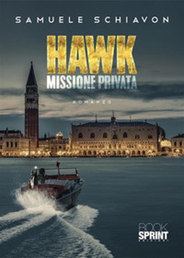 Hawk. Missione privata - Librerie.coop Hawk. Missione privata - Librerie.coop
