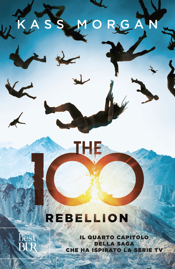 The 100 Rebellion - Librerie.coop The 100 Rebellion - Librerie.coop
