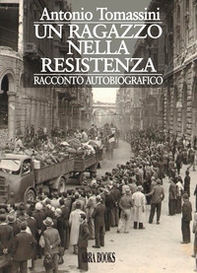 Un ragazzo nella resistenza - Librerie.coop Un ragazzo nella resistenza - Librerie.coop