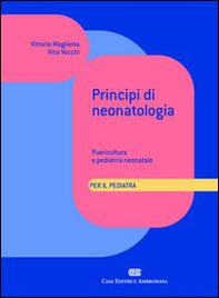 Principi di neonatologia per il pediatra. Puericultura e pediatria neonatale - Librerie.coop Principi di neonatologia per il pediatra. Puericultura e pediatria neonatale - Librerie.coop