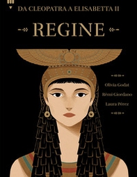 Regine. Da Cleopatra a Elisabetta II - Librerie.coop