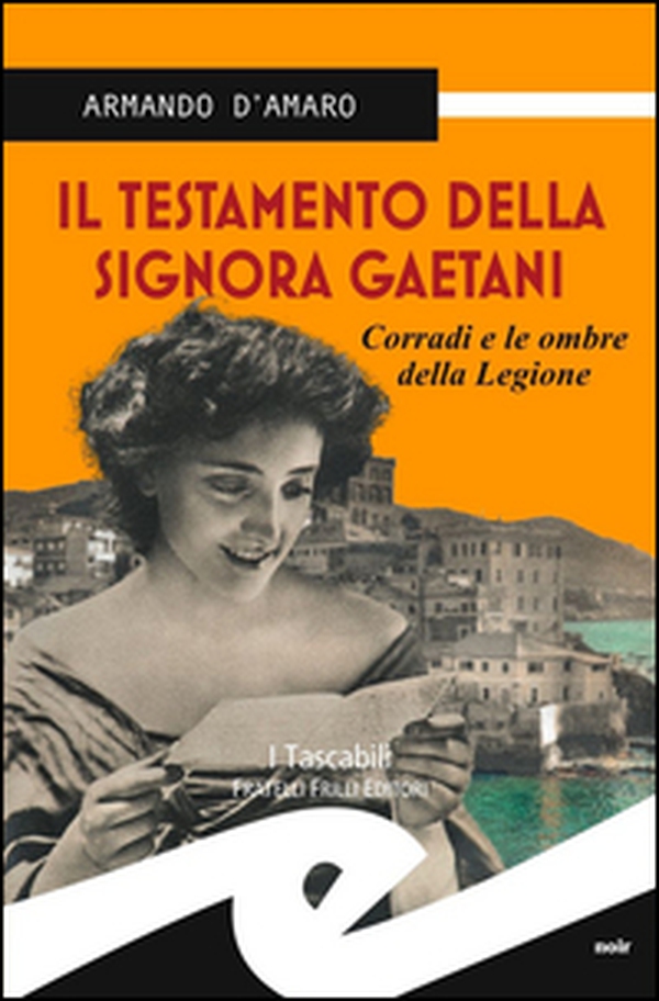 Il testamento della signora Gaetani. Corradi e le ombre della legione - Librerie.coop Il testamento della signora Gaetani. Corradi e le ombre della legione - Librerie.coop