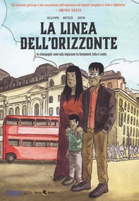 La linea dell'orizzonte. Un etnographic novel sulla migrazione tra Bangladesh, Italia e Londra - Librerie.coop La linea dell'orizzonte. Un etnographic novel sulla migrazione tra Bangladesh, Italia e Londra - Librerie.coop