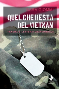 Quel che resta del Vietnam. Trauma e letteratura femminile - Librerie.coop