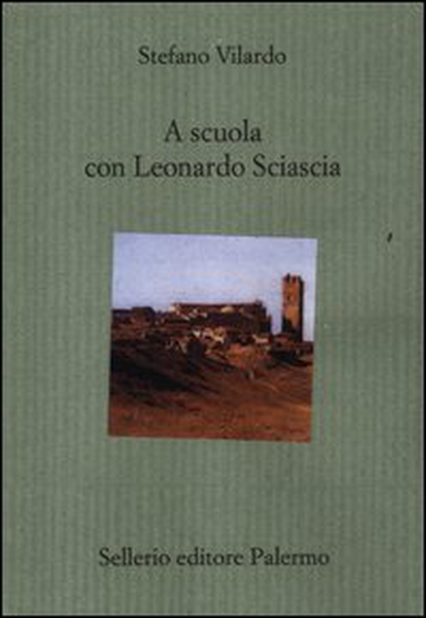 A scuola con Leonardo Sciascia - Librerie.coop A scuola con Leonardo Sciascia - Librerie.coop
