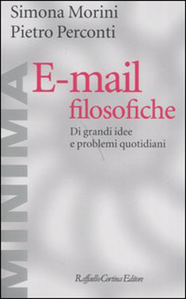 E-mail filosofiche. Di grandi idee e problemi quotidiani - Librerie.coop E-mail filosofiche. Di grandi idee e problemi quotidiani - Librerie.coop