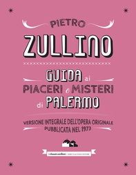 Guida ai misteri e piaceri di Palermo - Librerie.coop Guida ai misteri e piaceri di Palermo - Librerie.coop