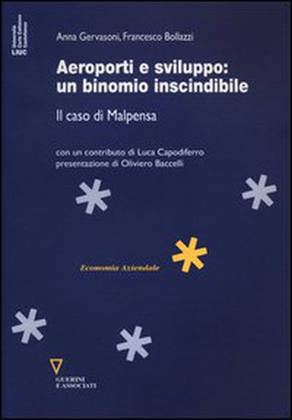 Aeroporti e sviluppo. Il caso di Malpensa - Librerie.coop Aeroporti e sviluppo. Il caso di Malpensa - Librerie.coop